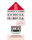Ich bin OK, Du bist OK - ein Klassiker