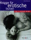 Knigge für erotische Stunden. Schlafzimmerregeln für Liebende.